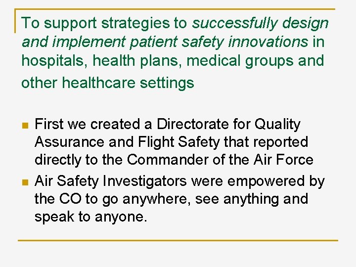 To support strategies to successfully design and implement patient safety innovations in hospitals, health