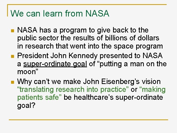 We can learn from NASA n n n NASA has a program to give