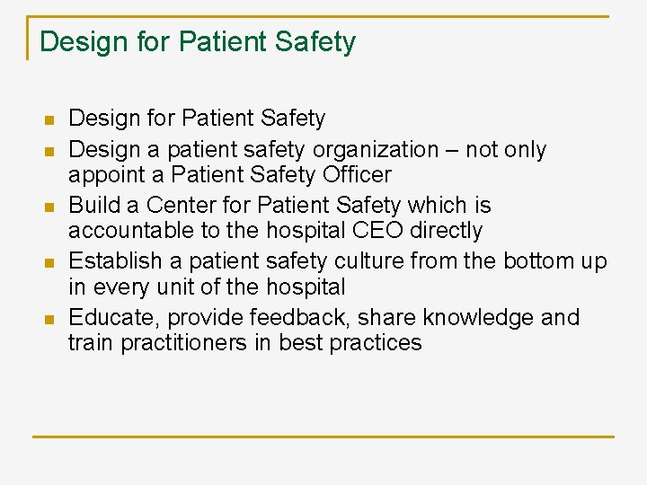Design for Patient Safety n n n Design for Patient Safety Design a patient