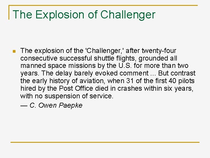 The Explosion of Challenger n The explosion of the 'Challenger, ' after twenty-four consecutive