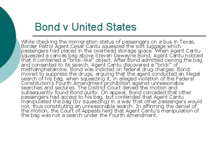 Bond v United States ¡ While checking the immigration status of passengers on a