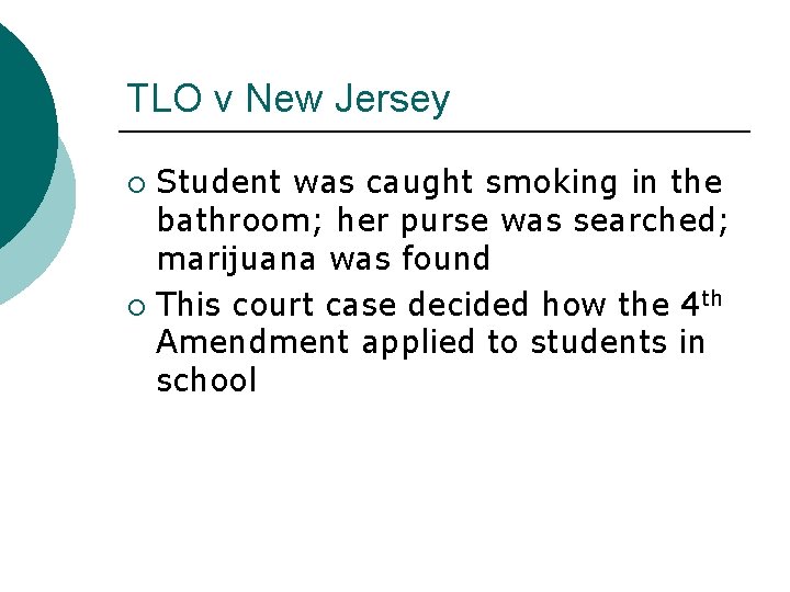 TLO v New Jersey Student was caught smoking in the bathroom; her purse was