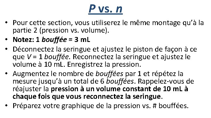 P vs. n • Pour cette section, vous utiliserez le même montage qu’à la