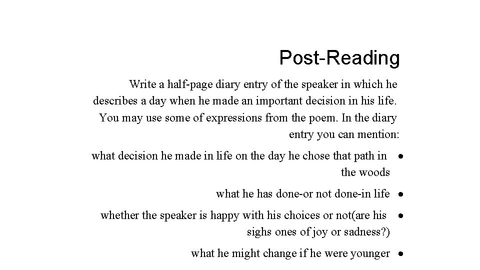 Post-Reading Write a half-page diary entry of the speaker in which he describes a