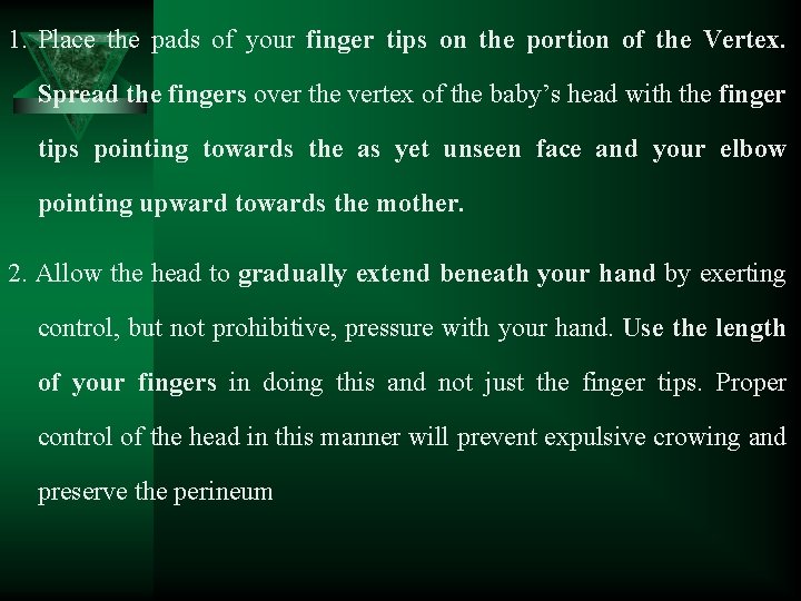 1. Place the pads of your finger tips on the portion of the Vertex.