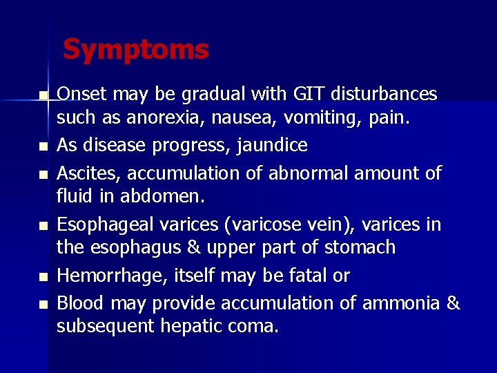 Symptoms n n n Onset may be gradual with GIT disturbances such as anorexia,