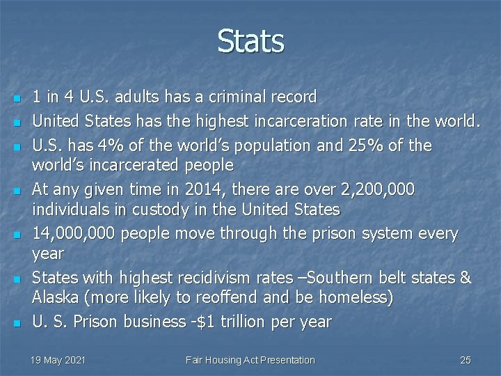 Stats n n n n 1 in 4 U. S. adults has a criminal