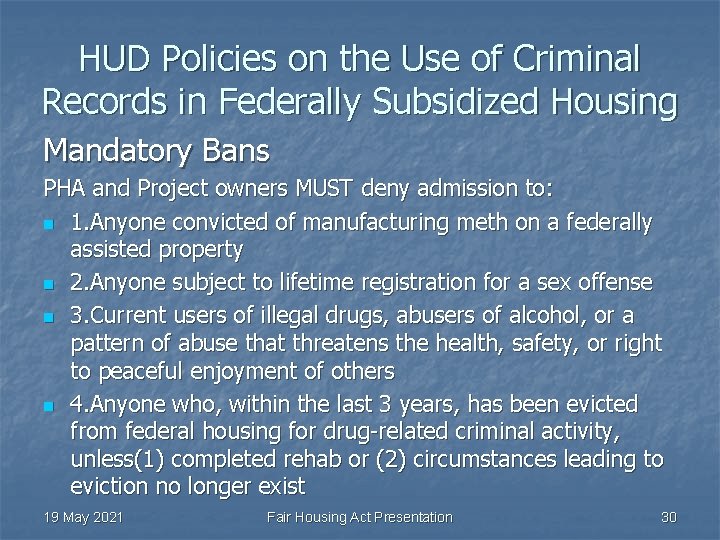 HUD Policies on the Use of Criminal Records in Federally Subsidized Housing Mandatory Bans