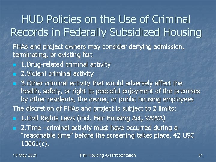 HUD Policies on the Use of Criminal Records in Federally Subsidized Housing PHAs and
