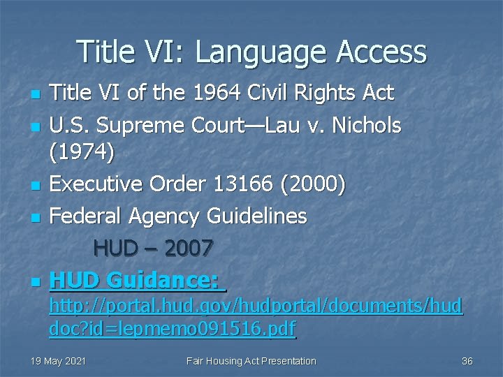 Title VI: Language Access n n n Title VI of the 1964 Civil Rights