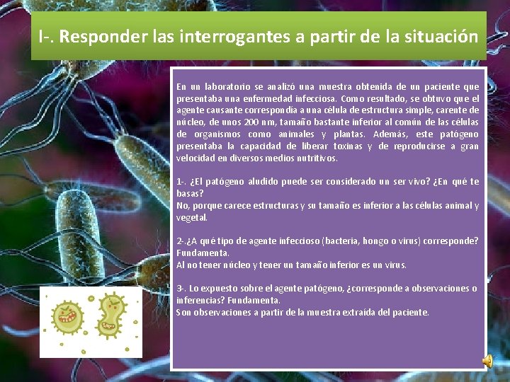 I-. Responder las interrogantes a partir de la situación En un laboratorio se analizó