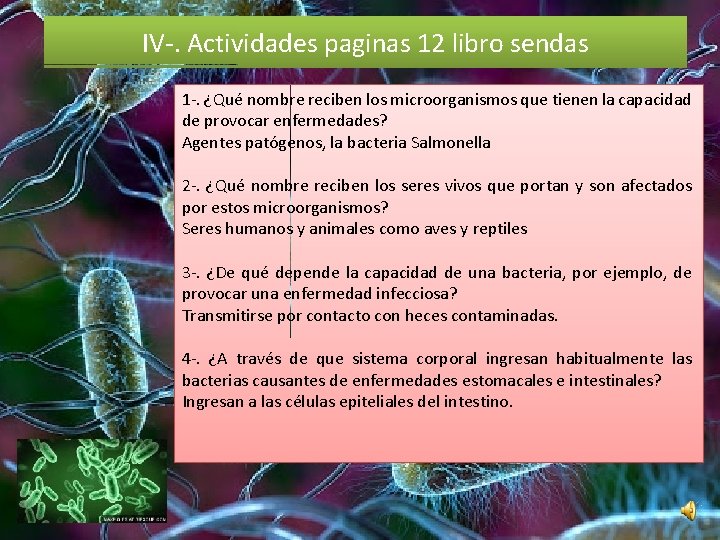 IV-. Actividades paginas 12 libro sendas 1 -. ¿Qué nombre reciben los microorganismos que