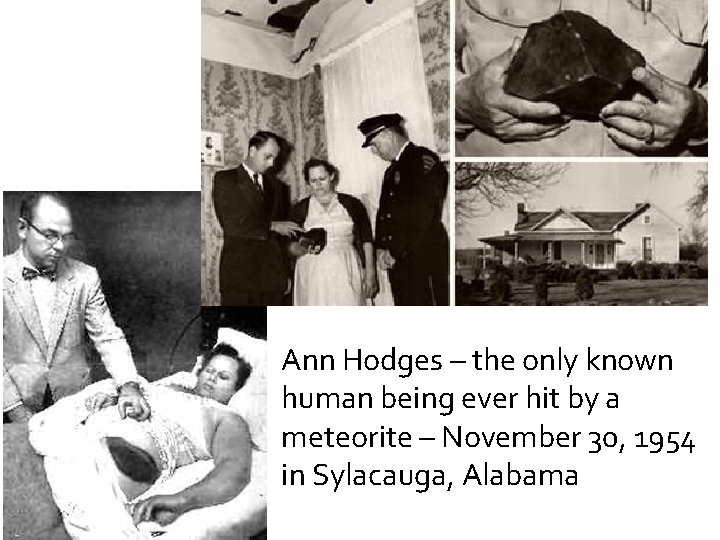 Ann Hodges – the only known human being ever hit by a meteorite –