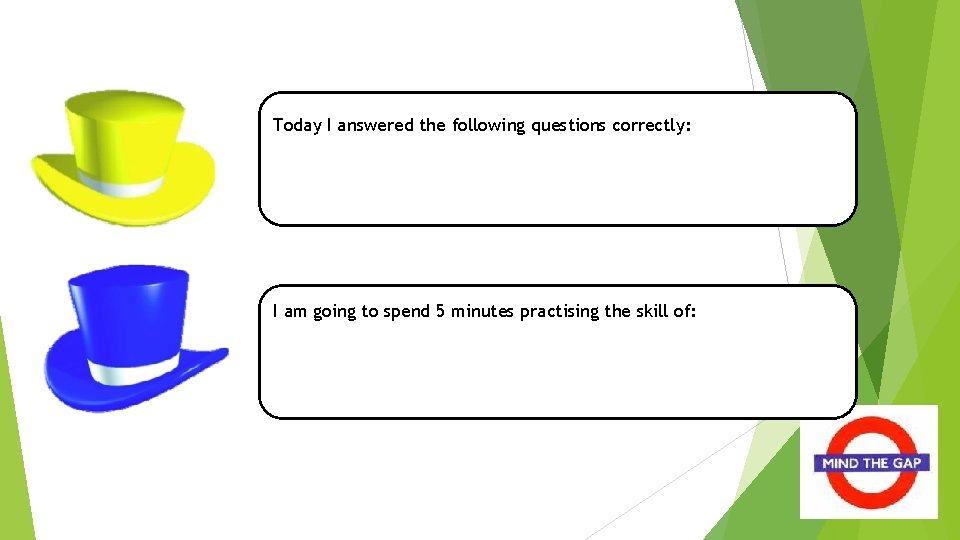 Today I answered the following questions correctly: I am going to spend 5 minutes