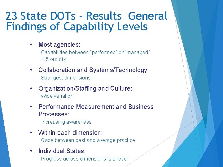 23 State DOTs - Results General Findings of Capability Levels • Most agencies: Capabilities