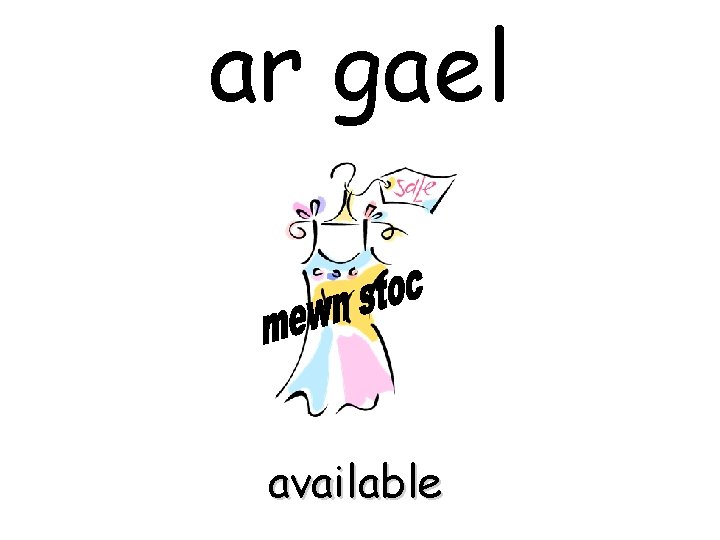 ar gael available 