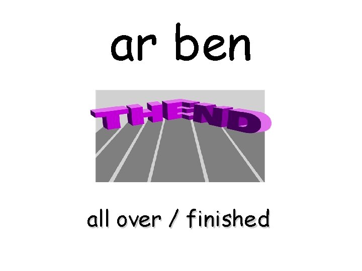 ar ben all over / finished 