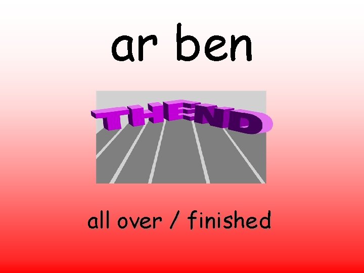 ar ben all over / finished 