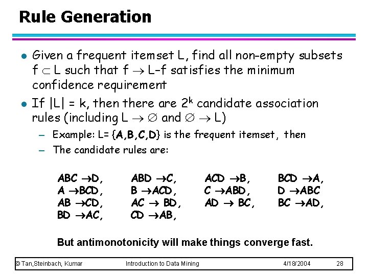 Rule Generation l l Given a frequent itemset L, find all non-empty subsets f
