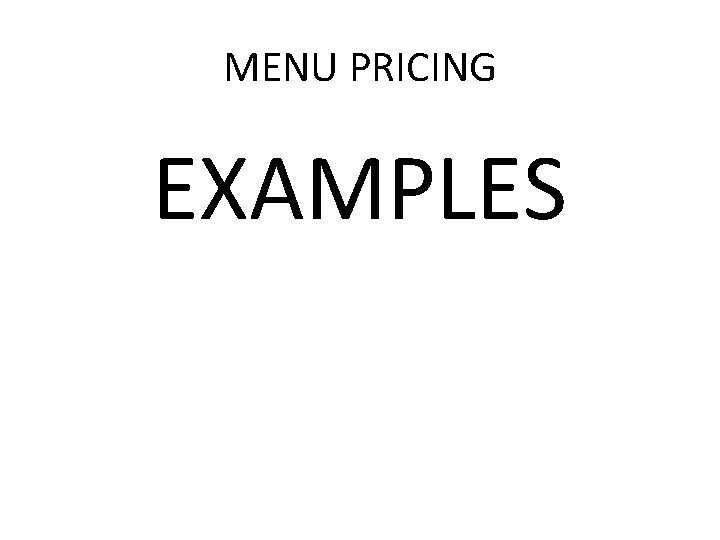 MENU PRICING EXAMPLES 