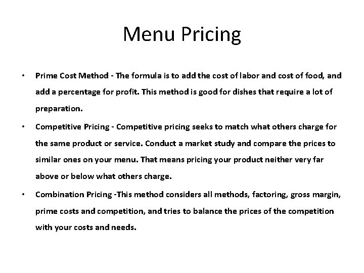 Menu Pricing • Prime Cost Method - The formula is to add the cost