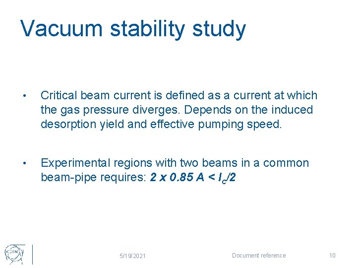 Vacuum stability study • Critical beam current is defined as a current at which