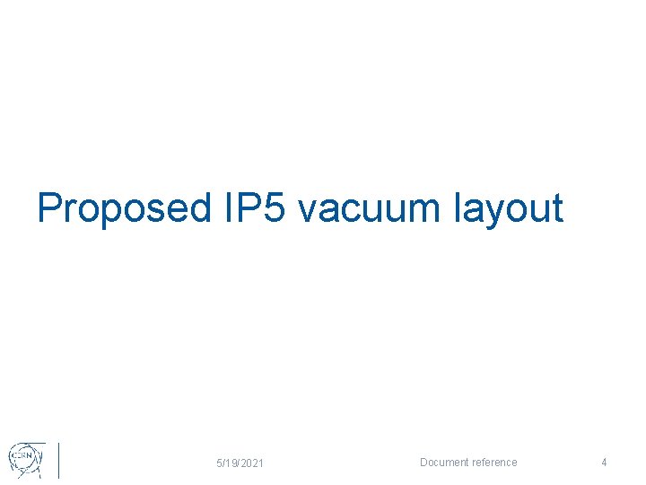 Proposed IP 5 vacuum layout 5/19/2021 Document reference 4 