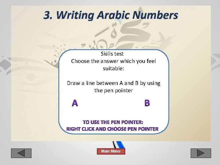 3. Writing Arabic Numbers Skills test Choose the answer which you feel suitable: Draw 3. Writing Arabic Numbers Skills test Choose the answer which you feel suitable: Draw