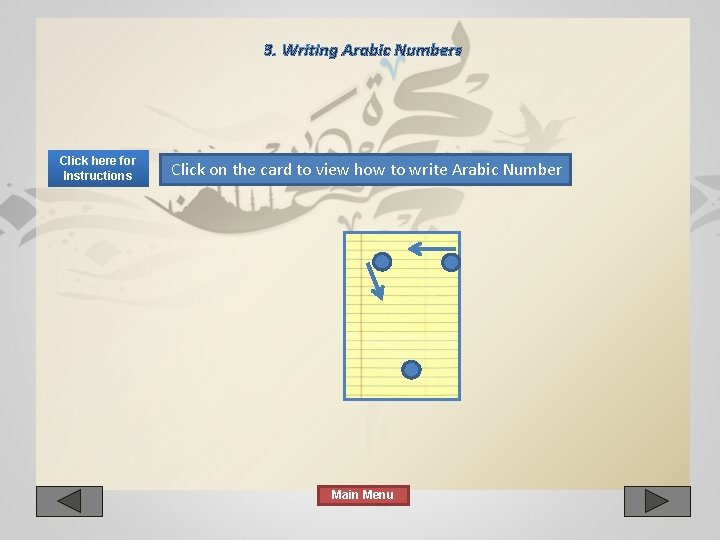 3. Writing Arabic Numbers Click here for Instructions Click on the card to view 3. Writing Arabic Numbers Click here for Instructions Click on the card to view
