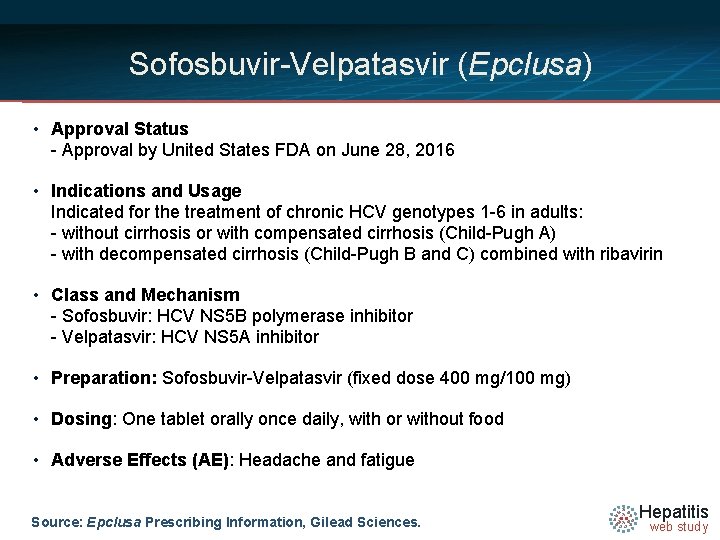 Sofosbuvir-Velpatasvir (Epclusa) • Approval Status - Approval by United States FDA on June 28,