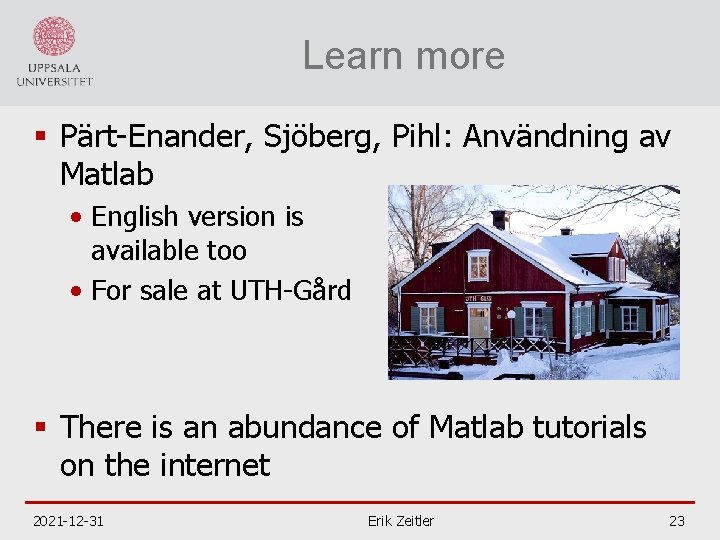 Learn more § Pärt-Enander, Sjöberg, Pihl: Användning av Matlab • English version is available