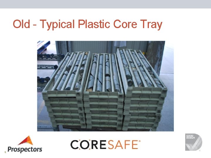 Old - Typical Plastic Core Tray 9 