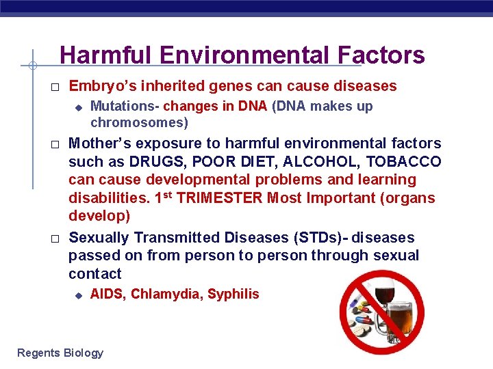 Harmful Environmental Factors � Embryo’s inherited genes can cause diseases u � � Mutations-