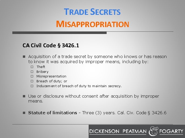 TRADE SECRETS MISAPPROPRIATION CA Civil Code § 3426. 1 n Acquisition of a trade