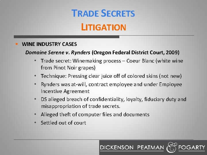 TRADE SECRETS LITIGATION § WINE INDUSTRY CASES Domaine Serene v. Rynders (Oregon Federal District