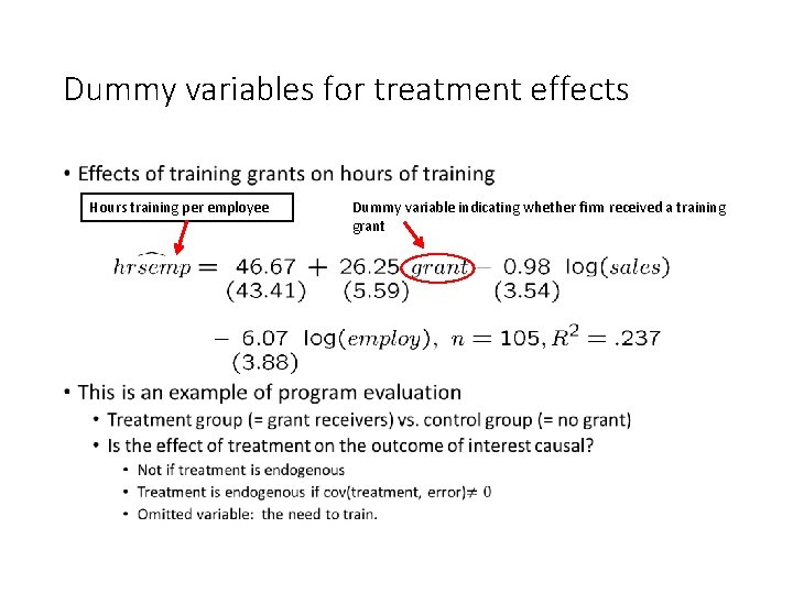 Dummy variables for treatment effects • Hours training per employee Dummy variable indicating whether