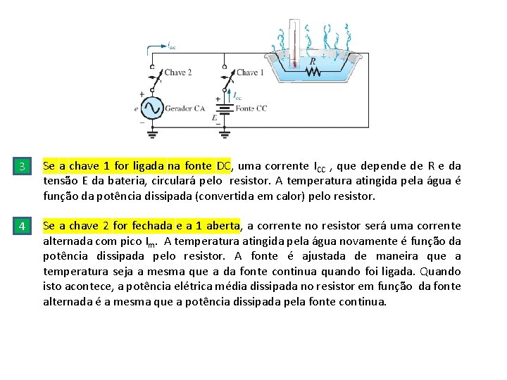 3 Se a chave 1 for ligada na fonte DC, uma corrente ICC ,