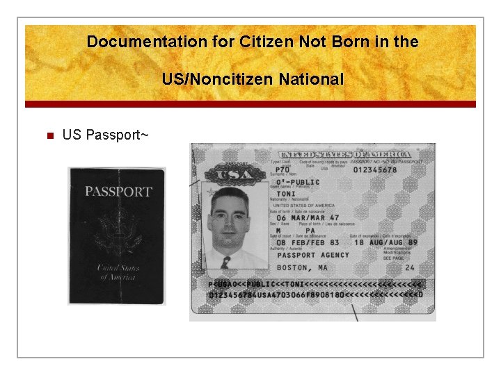 Documentation for Citizen Not Born in the US/Noncitizen National n US Passport~ 