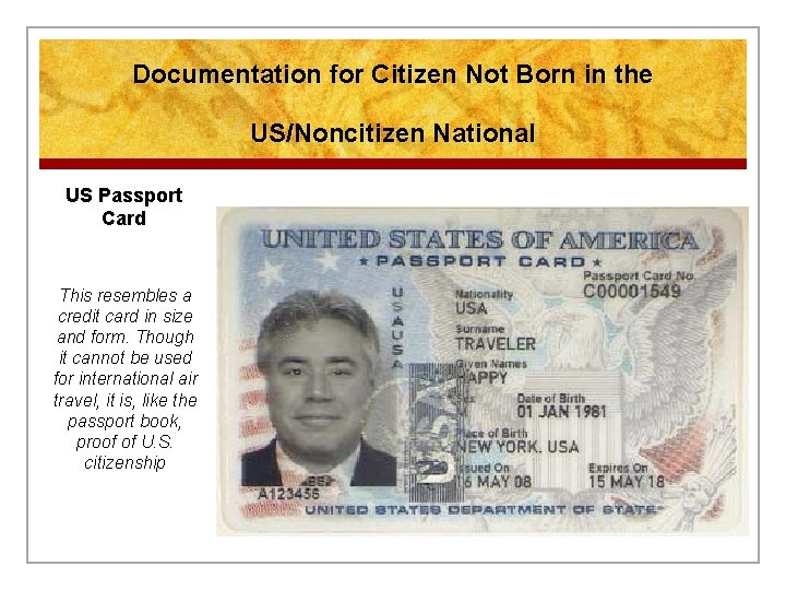 Documentation for Citizen Not Born in the US/Noncitizen National US Passport Card This resembles