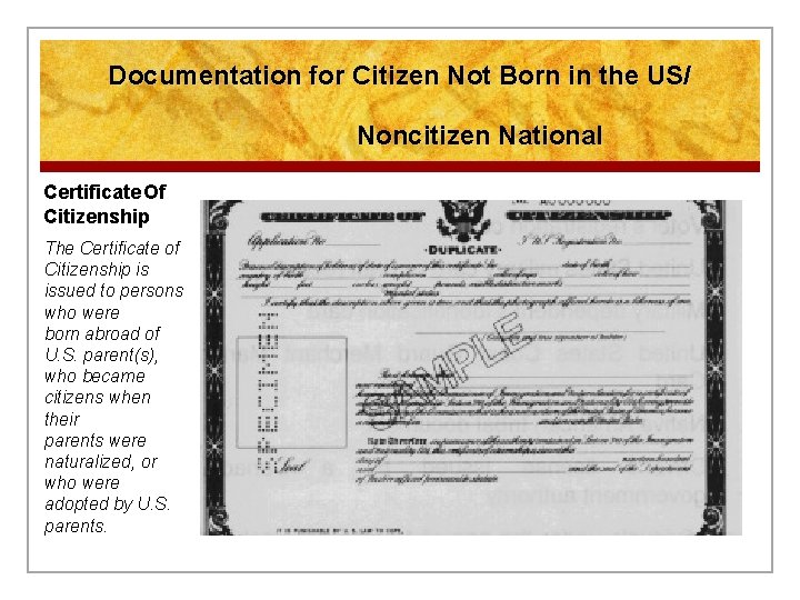 Documentation for Citizen Not Born in the US/ Noncitizen National Certificate Of Citizenship The