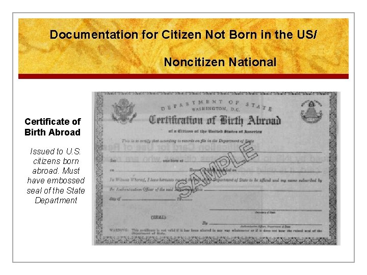 Documentation for Citizen Not Born in the US/ Noncitizen National Certificate of Birth Abroad