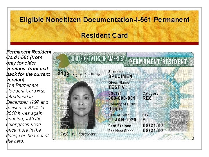 Eligible Noncitizen Documentation-I-551 Permanent Resident Card I-551 (front only for older versions, front and