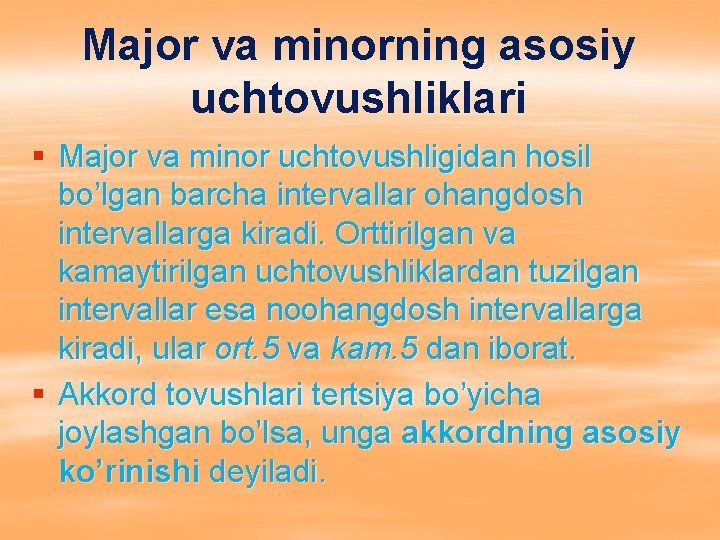 Major va minorning asosiy uchtovushliklari § Major va minor uchtovushligidan hosil bo’lgan barcha intervallar