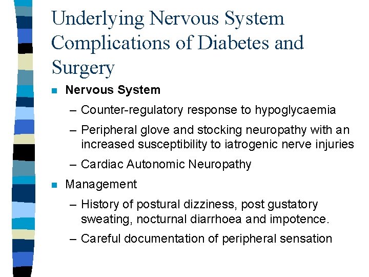 Underlying Nervous System Complications of Diabetes and Surgery n Nervous System – Counter-regulatory response