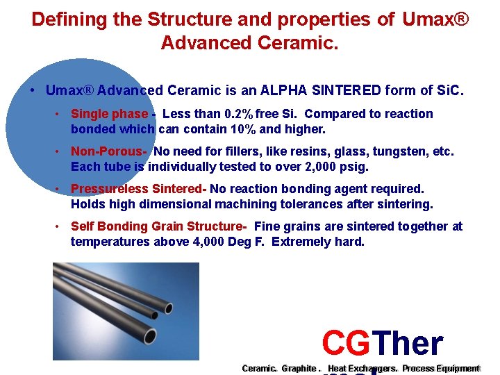 Defining the Structure and properties of Umax® Advanced Ceramic. • Umax® Advanced Ceramic is