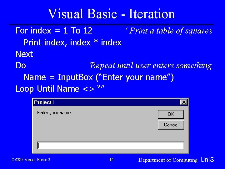 Visual Basic - Iteration For index = 1 To 12 ‘ Print a table Visual Basic - Iteration For index = 1 To 12 ‘ Print a table