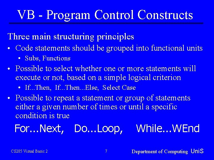 VB - Program Control Constructs Three main structuring principles • Code statements should be VB - Program Control Constructs Three main structuring principles • Code statements should be