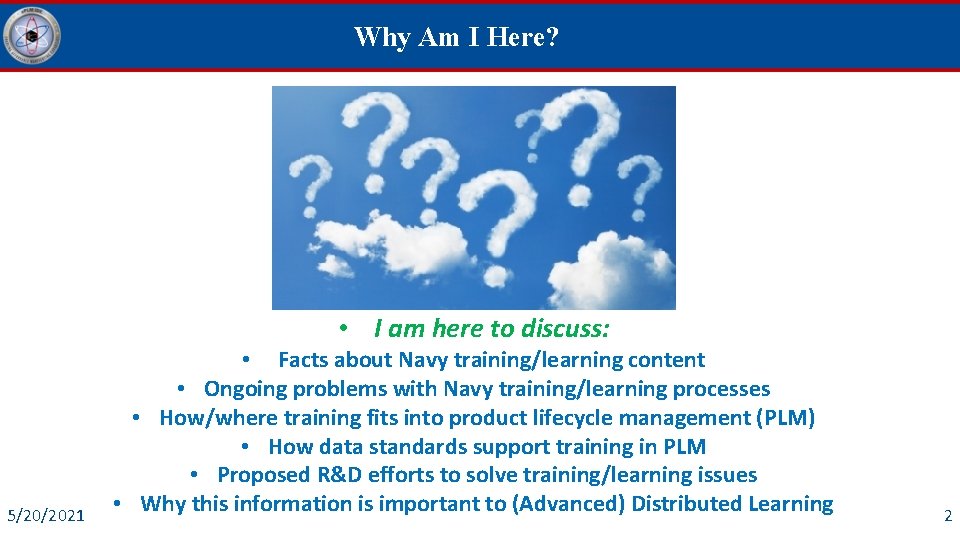 Why Am I Here? • I am here to discuss: 5/20/2021 • Facts about