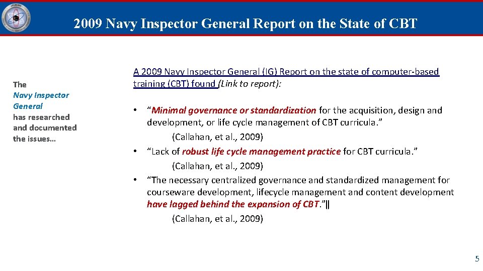2009 Navy Inspector General Report on the State of CBT The Navy Inspector General
