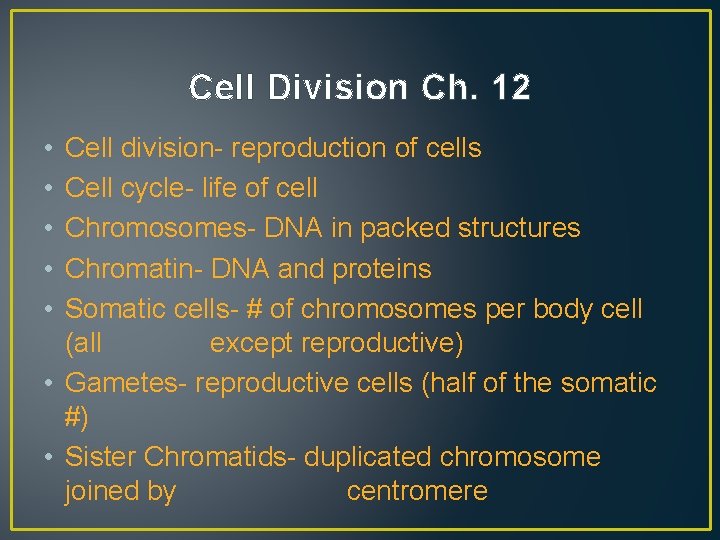 Cell Division Ch. 12 • • • Cell division- reproduction of cells Cell cycle-